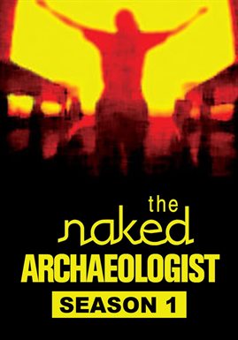 The Naked Archaeologist Season Television Hoopla