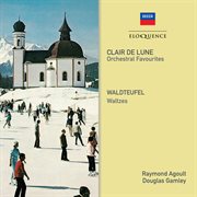Clair de lune - orchestral favourites; waldteufel - waltzes cover image