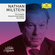 Nathan milstein: complete deutsche grammophon recordings cover image