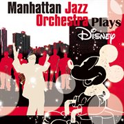 Manhattan jazz orchestra plays disney cover image