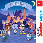 Disney junior music: lullabies vol. 1 cover image