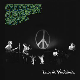 Link to Live at Woodstock by Creedence Clearwater Revival in Hoopla