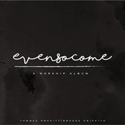 Even so come: a worship album cover image