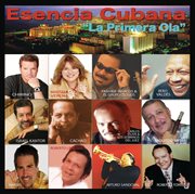 Esencia cubana "la primera ola" cover image