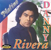 Serie platino:  danny rivera cover image
