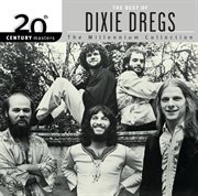 20th century masters: the millennium collection: best of the dixie dregs cover image
