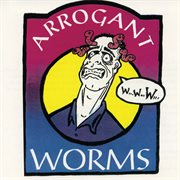 The Arrogant Worms cover image