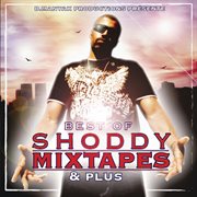 Best of shoddy mixtapes & plus cover image