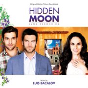 Hidden moon (original motion picture soundtrack). Original Motion Picture Soundtrack cover image