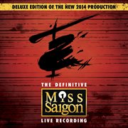 Miss saigon: the definitive live recording (original cast recording / deluxe). Original Cast Recording / Deluxe cover image