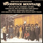 Woodstock mountains: more music from mud acres cover image