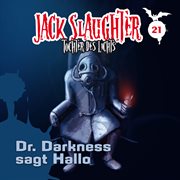 21: dr. darkness sagt hallo cover image