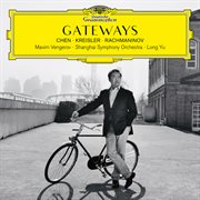 Gateways. chen ئ kreisler ئ rachmaninov cover image