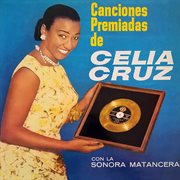 Canciones premiadas de Celia Cruz cover image