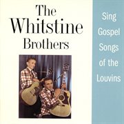 The whitstein brothers sing gospel songs of the louvins cover image