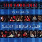 Motion picture themes cha cha cha cover image