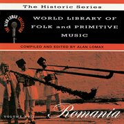 World library of folk and primitive music, vol. 17: romania, "the historic series" - the alan lom cover image