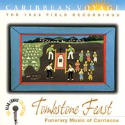 Caribbean voyage: tombstone feast, "funerary music of carriacou" - the alan lomax collection cover image