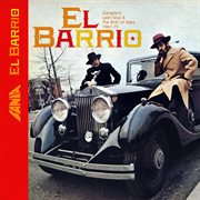 El barrio: gangsters latin soul and the birth of salsa 1967 - 1975 cover image
