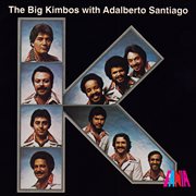 The Big Kimbos with Adalberto Santiago cover image