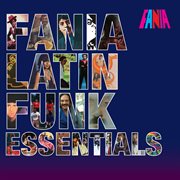 Fania latin funk essentials cover image