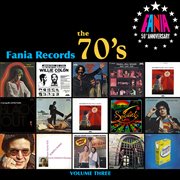 Fania records: the 70's, vol. three cover image