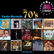 Fania records: the 70's, vol. five cover image