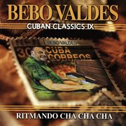 Cuban classics vol. 9: ritmando cha cha cha cover image