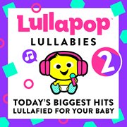 Lullapop lullabies 2 cover image