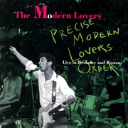 Precise modern lovers order (live in berkeley and boston). Live In Berkeley And Boston cover image