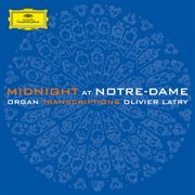 Midnight at Notre-Dame : organ transcriptions cover image