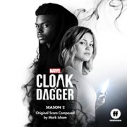 Cloak & dagger: season 2 (original score). Original Score cover image