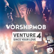 Venture 4: since your love cover image