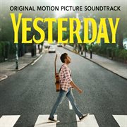 Yesterday : original motion picture soundtrack cover image