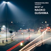 Urban blues presents best of naoko gushima cover image