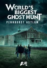 Worlds biggest ghost hunt. Pennhurst Asylum cover image