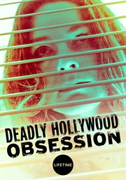 Deadly hollywood obsession cover image