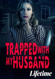 Trapped With My Husband