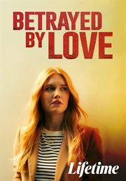 Betrayed by Love