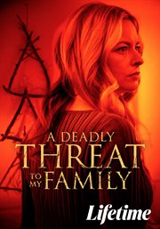 A Deadly Threat to My Family cover image