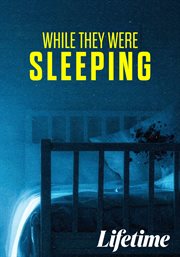 While They Were Sleeping While They Were Sleeping