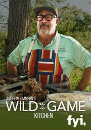 Andrew Zimmern's Wild Game Kitchen - Season 1