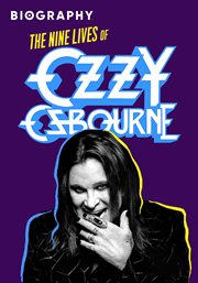 Biography: the nine lives of ozzy osbourne cover image