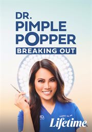 Dr. Pimple Popper: Breaking Out - Season 1 Dr. Pimple Popper: Breaking Out - Season 1