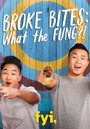 Broke bites: what the fung?! - season 1. Fung Bros Each Dine on $50/day cover image
