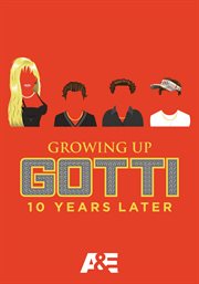 Growing up Gotti: 10 years later - season 1. 10 Years Later cover image