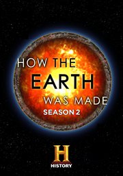 How the earth was made - season 2 cover image