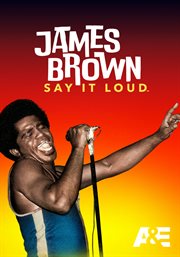 James Brown: Say It Loud - Season 1 : say it loud. Season 1 cover image