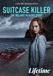 Suitcase killer: the melanie mcguire story cover image