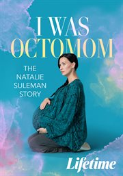 I Was Octomom: The Natalie Suleman Story
